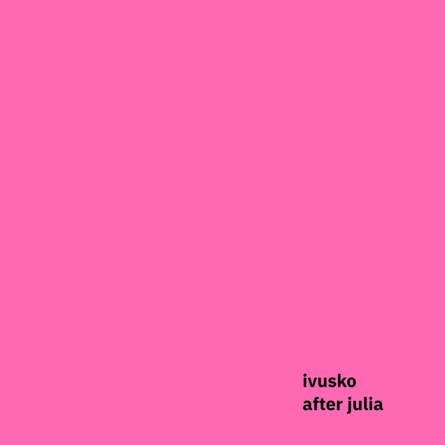 Album cover: ivusko – After Julia